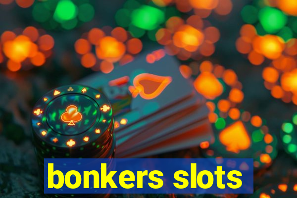 bonkers slots